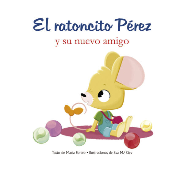 RATONCITO PEREZ Y SU NUEVO AMIGO