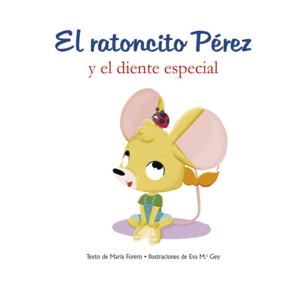 RATONCITO PEREZ Y EL DIENTE ESPECIAL